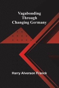 bokomslag Vagabonding Through Changing Germany