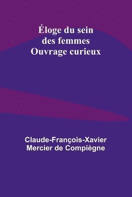 bokomslag loge du sein des femmes; Ouvrage curieux