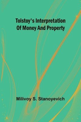 Tolstoy's interpretation of money and property 1