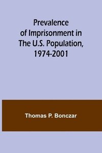 bokomslag Prevalence of Imprisonment in the U.S. Population, 1974-2001