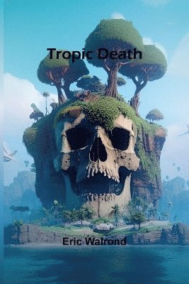 bokomslag Tropic death