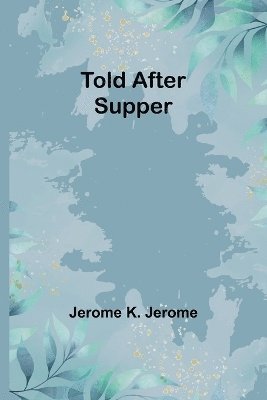 Told After Supper 1