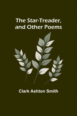 The Star-Treader, and other poems 1