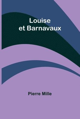 Louise et Barnavaux 1