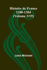 bokomslag Histoire de France 1180-1304 (Volume 3/19)