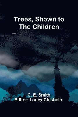 Trees, Shown to the Children 1