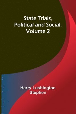 bokomslag State Trials, Political and Social. Volume 2