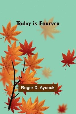 Today is Forever 1