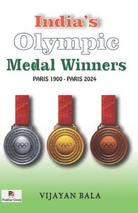 bokomslag India's Olympic Medal Winners (Paris 1900 - Paris 2024)