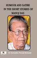 Surendra Prasad Mohanty - Humour and Satire in the Short Stories of Manoj Das (Edition1), Häftad. Tillgänglighet: Lägg i varukorg