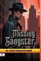 Rajeev Madhavan Menon - Missing Gangster (Edition1), Inbunden. Tillgänglighet: Lägg i varukorg
