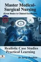 Saroj Chauhan - Master Medical-Surgical Nursing (From Basics to Clinical Excellence) (Edition1), Häftad. Tillgänglighet: Lägg i varukorg