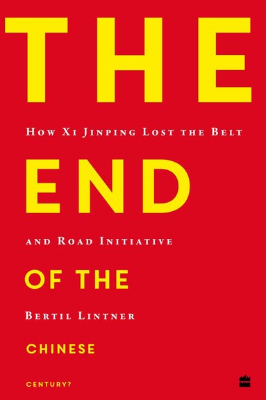 Bertil Lintner - End of the Chinese Century?, Häftad