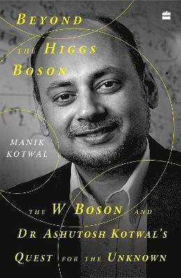 Manik Kotwal - Beyond The Higgs Boson, Häftad