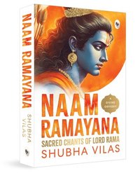 bokomslag Naam Ramayana: Sacred Chants of Lord Rama