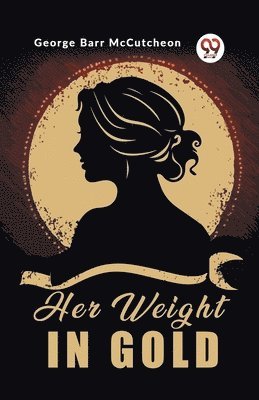 Her Weight in Gold 1