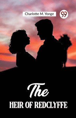 Charlotte M Yonge, Charlotte M. Yonge - Heir of Redclyffe (Edition2023), Häftad