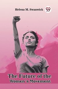 bokomslag The Future of the Women's Movement (Edition2023)