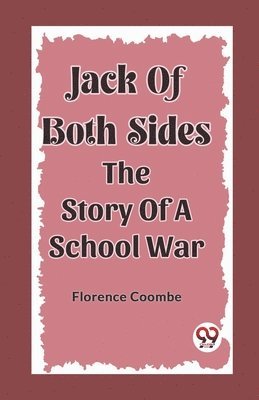 bokomslag Jack Of Both SidesThe Story Of A School War (Edition2023)