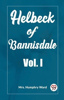 bokomslag Helbeck of Bannisdale Vol. I (Edition2023)