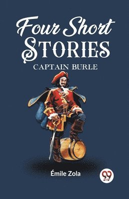 bokomslag Four Short Stories CAPTAIN BURLE