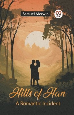 Hills of Han A Romantic Incident 1