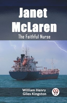 bokomslag Janet McLarenThe Faithful Nurse (Edition2023)