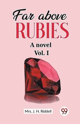 Far above rubiesA novel Vol. I (Edition2023)