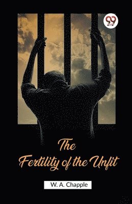 bokomslag Fertility of the Unfit (Edition2023)