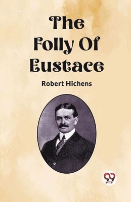 The Folly Of Eustace 1