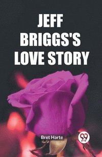 bokomslag Jeff Briggs's Love Story