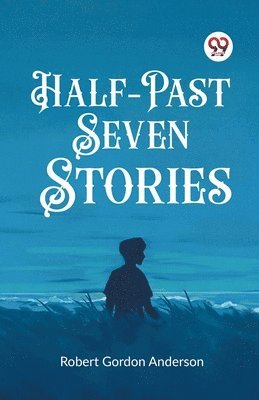 bokomslag Half-Past Seven Stories