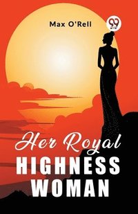 bokomslag Her Royal Highness Woman