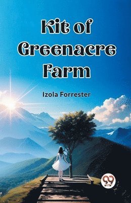 Izola Forrester - Kit of Greenacre Farm (Edition2023), Häftad