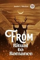 Jessie L. Weston - From Ritual to Romance, Häftad