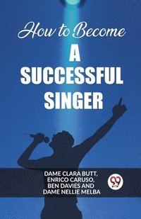 bokomslag How to Become a Successful Singer (Edition2023)