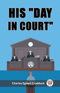 bokomslag His "day in court" (Edition2023)