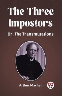 bokomslag Three ImpostorsOr, The Transmutations (Edition2023)