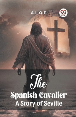 bokomslag Spanish CavalierA Story of Seville (Edition2023)