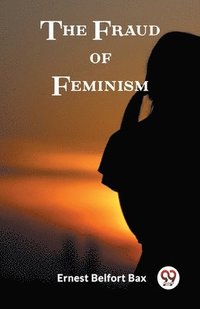bokomslag Fraud of Feminism (Edition2023)