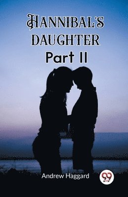 bokomslag Hannibal's daughter Part II (Edition2023)