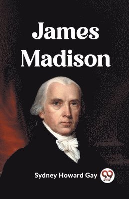 bokomslag James Madison (Edition2023)