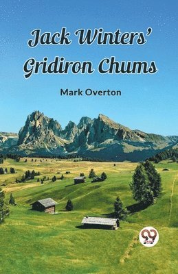 Mark Overton - Jack Winters' Gridiron Chums (Edition2023), Häftad