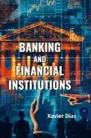 Xavier Dias - Banking and Financial Institutions, Inbunden. Tillgänglighet: Lägg i varukorg