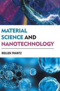 bokomslag Material Science and Nanotechnology