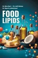 Bina Rani, Lalit Mohan - Food Lipids, Inbunden. Tillgänglighet: Lägg i varukorg