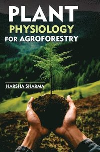 bokomslag Plant Physiology for Agroforestry