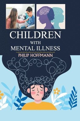 bokomslag Children with Mental Illness