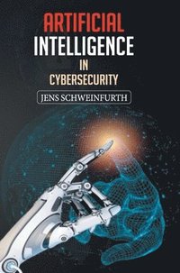 bokomslag Artificial Intelligence in Cybersecurity