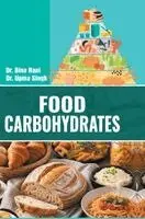 Bina Rani, Upma Singh - Food Carbohydrates, Inbunden. Tillgänglighet: Lägg i varukorg